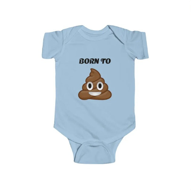 Born to Poop - Infant Jersey Bodysuit