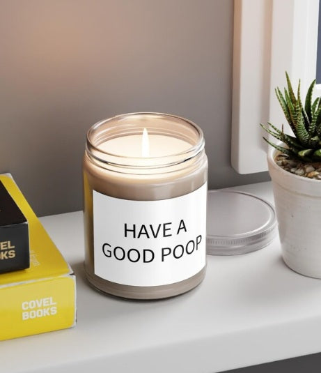 "Have A Good Poop" Candle